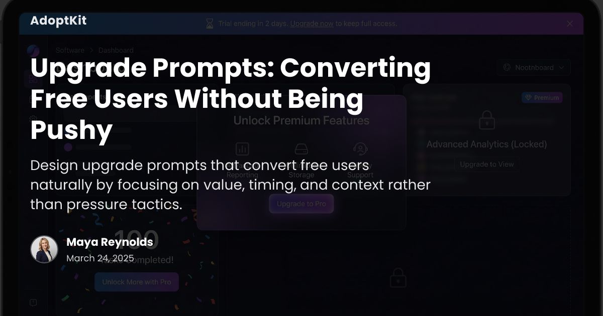 Upgrade Prompts: Converting Free Users Without Being Push...